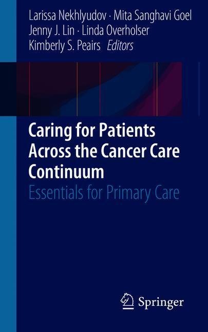 Caring for Patients Across the Cancer Care Continuum