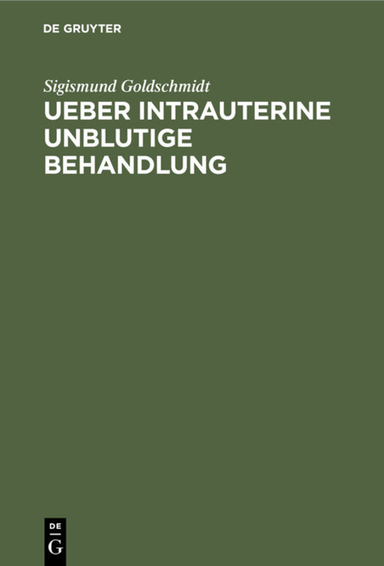 Ueber intrauterine unblutige Behandlung