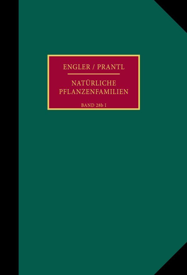 Die natürlichen Pflanzenfamilien nebst ihren Gattungen und wichtigsten Arten, insbesondere den Nutzpflanzen.