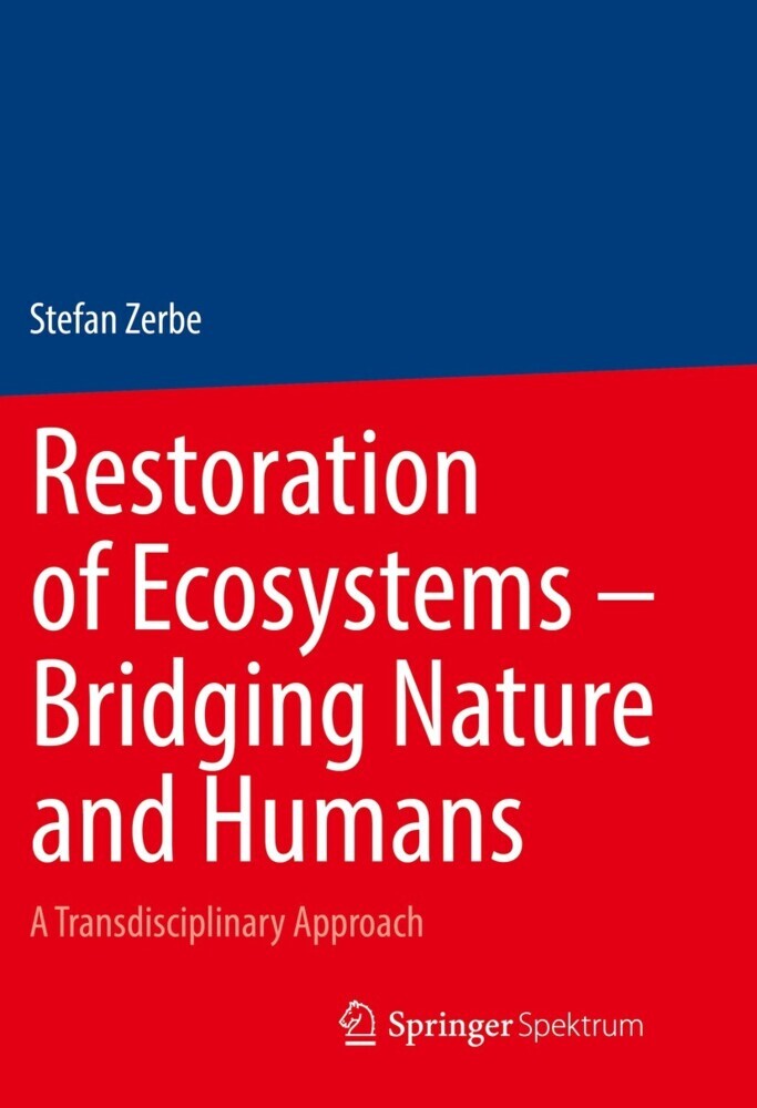 Restoration of Ecosystems - Bridging Nature and Humans