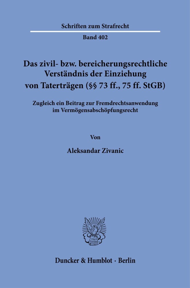 Das zivil- bzw. bereicherungsrechtliche Verständnis der Einziehung von Taterträgen (§§ 73 ff., 75 ff. StGB).