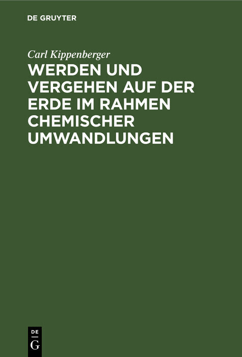 Werden und Vergehen auf der Erde im Rahmen chemischer Umwandlungen