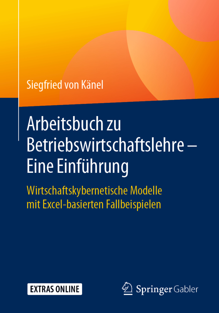 Arbeitsbuch zu Betriebswirtschaftslehre - Eine Einführung Arbeitsbuch zu Betriebswirtschaftslehre - Eine Einführung