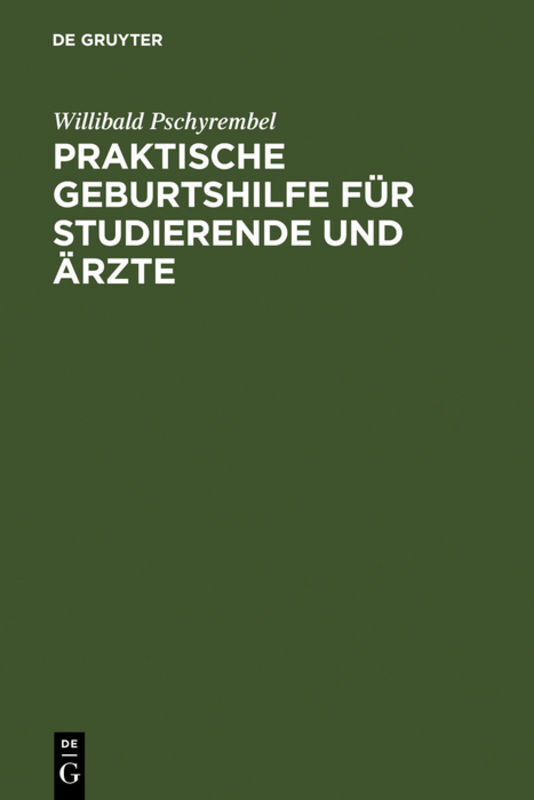 Praktische Geburtshilfe für Studierende und Ärzte