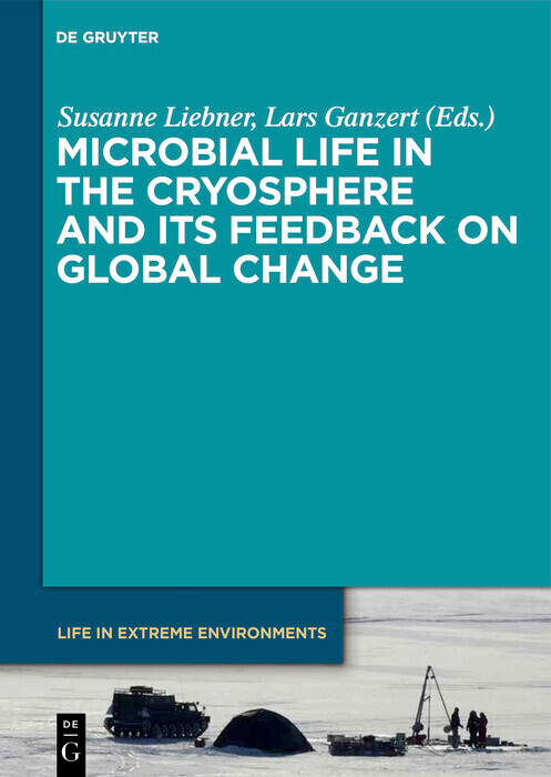 Microbial Life in the Cryosphere and Its Feedback on Global Change