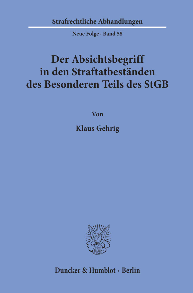 Der Absichtsbegriff in den Straftatbeständen des Besonderen Teils des StGB.