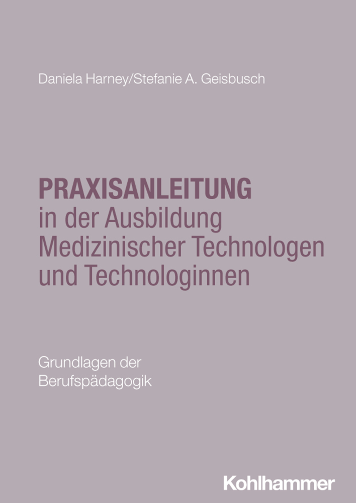 Praxisanleitung in der Ausbildung Medizinischer Technologen und Technologinnen