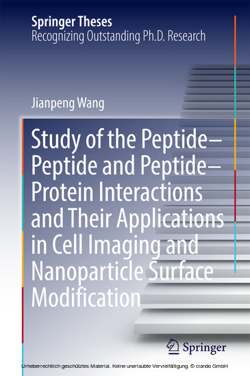 Study of the Peptide-Peptide and Peptide-Protein Interactions and Their Applications in Cell Imaging and Nanoparticle Surface Modification