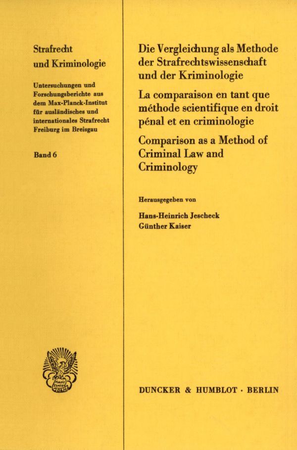 Die Vergleichung als Methode der Strafrechtswissenschaft und der Kriminologie.