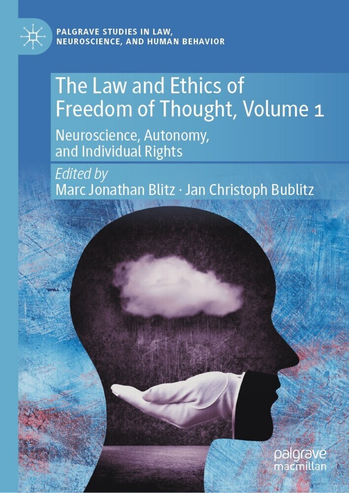 The Law and Ethics of Freedom of Thought, Volume 1