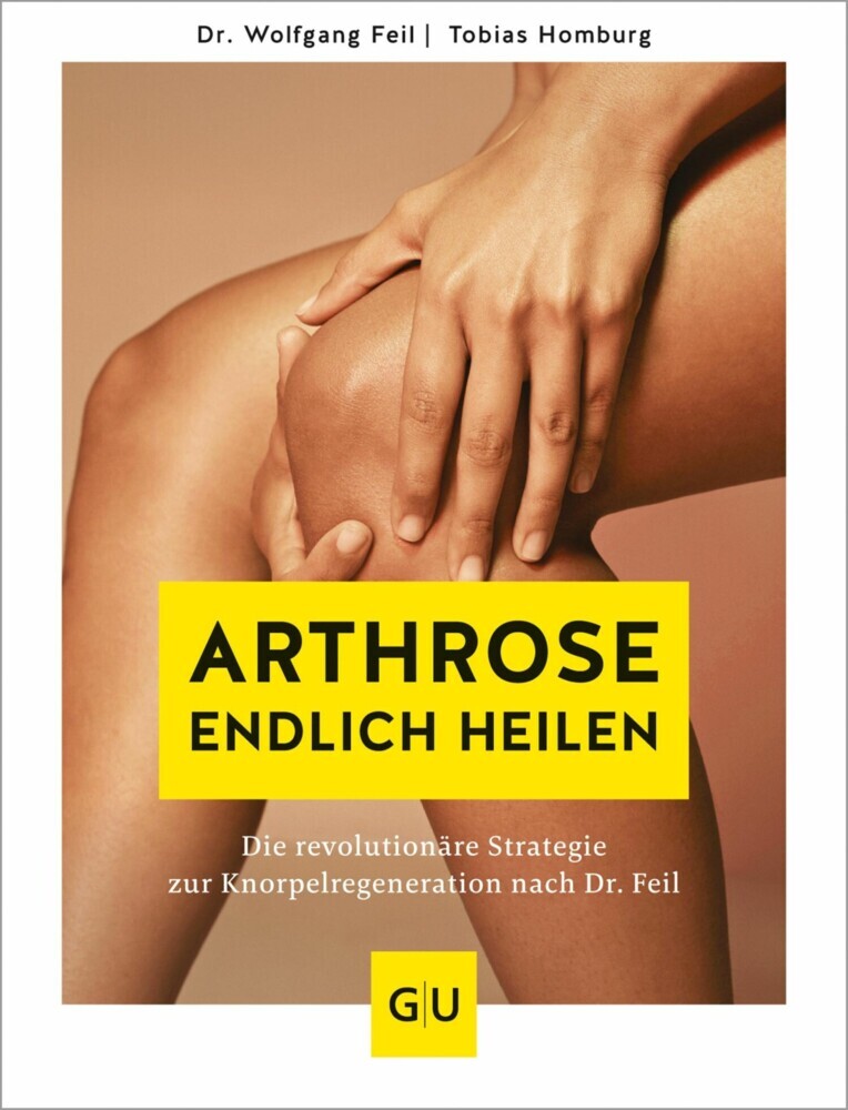 Arthrose endlich heilen