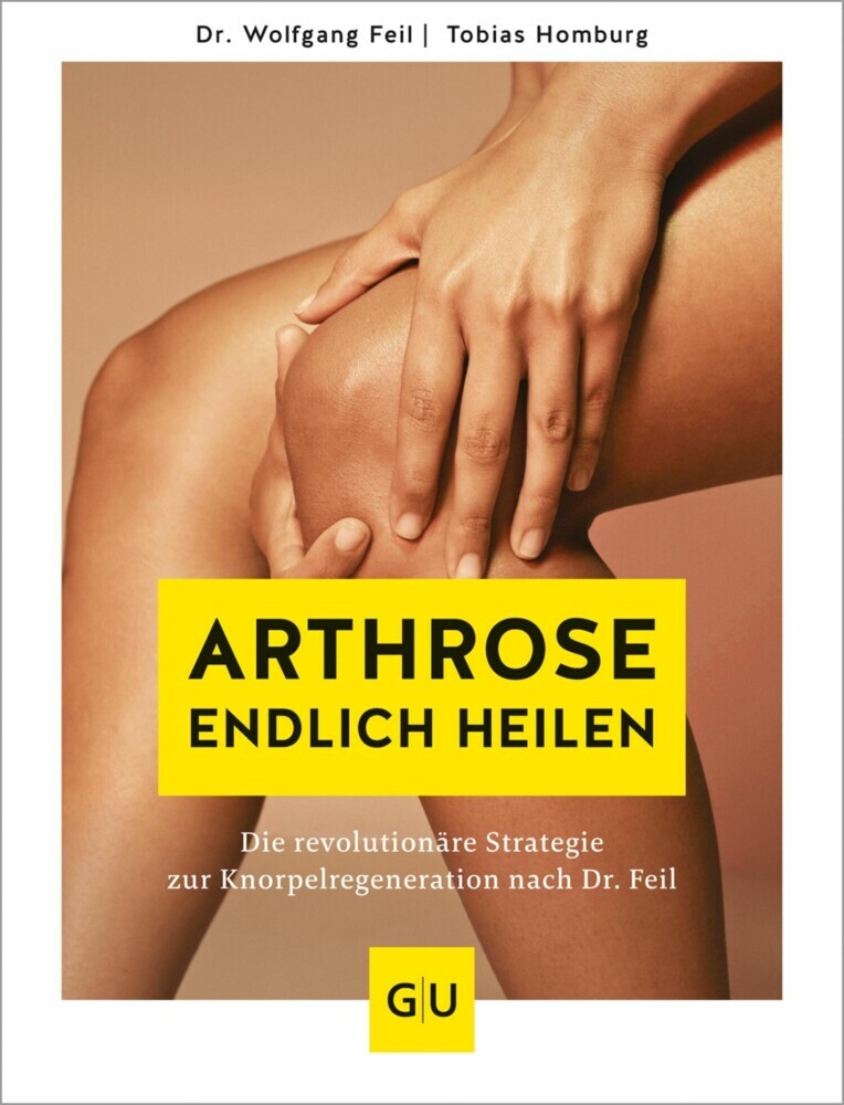 Arthrose endlich heilen