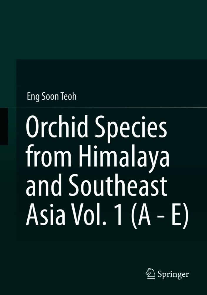 Orchid Species from Himalaya and Southeast Asia Vol. 1 (A - E)