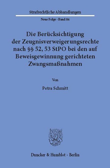 Die Berücksichtigung der Zeugnisverweigerungsrechte nach 52, 53 StPO bei den auf Beweisgewinnung gerichteten Zwangsmaßnahmen.