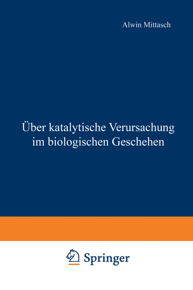 Über katalytische Verursachung im biologischen Geschehen