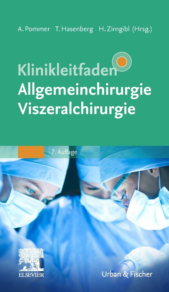 Klinikleitfaden Allgemeinchirurgie Viszeralchirurgie