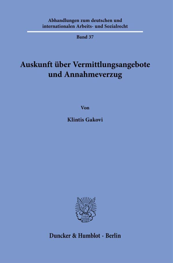 Auskunft über Vermittlungsangebote und Annahmeverzug