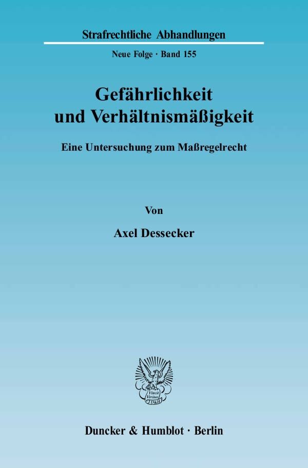 Gefährlichkeit und Verhältnismäßigkeit.