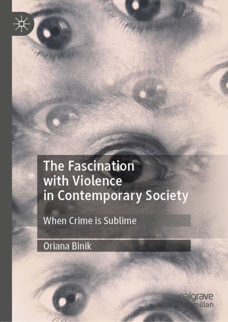 The Fascination with Violence in Contemporary Society