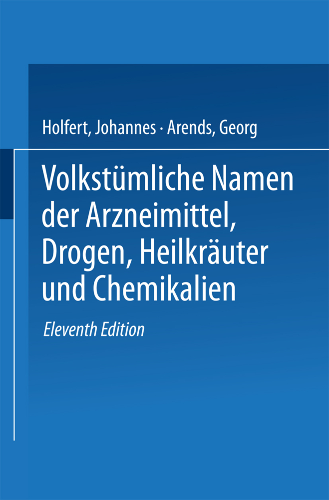 Volkstümliche Namen der Arzneimittel, Drogen, Heilkräuter und Chemikalien