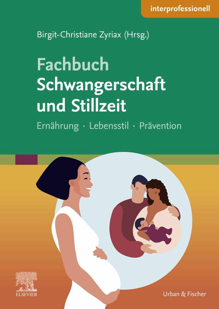 Fachbuch Schwangerschaft und Stillzeit - Ernährung, Lebensstil, Prävention
