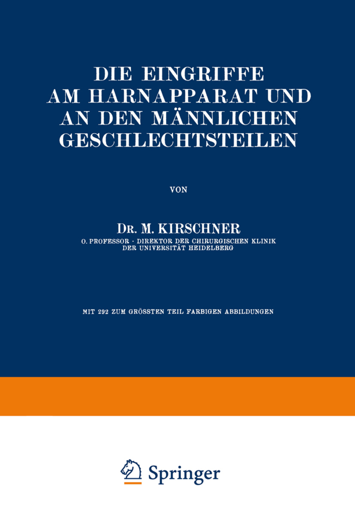 Die Eingriffe am Harnapparat und an den Männlichen Geschlechtsteilen