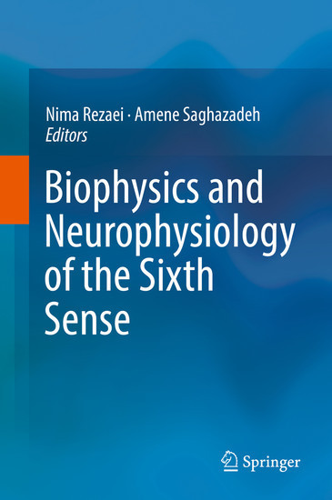 Biophysics and Neurophysiology of the Sixth Sense