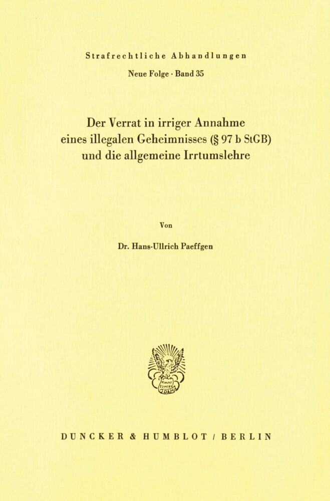 Der Verrat in irriger Annahme eines illegalen Geheimnisses (   97 b StGB) und die allgemeine Irrtumslehre.