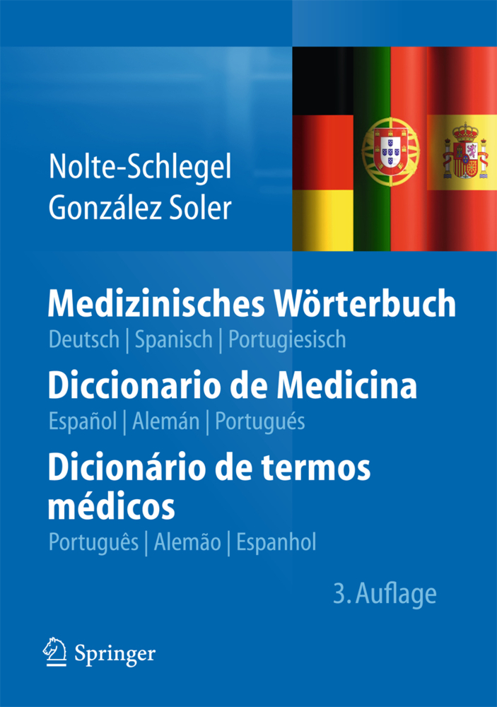 Medizinisches Wörterbuch, deutsch, spanisch, portugiesisch. Diccionario de Medicina, espanol, aleman, portugues. Dicinario de termos medicos, portugues, alemao, espanhol