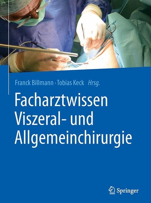 Facharztwissen Viszeral- und Allgemeinchirurgie