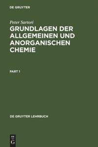 Grundlagen der Allgemeinen und Anorganischen Chemie, 2 Teile