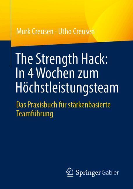 The Strength Hack: In 4 Wochen zum Höchstleistungsteam