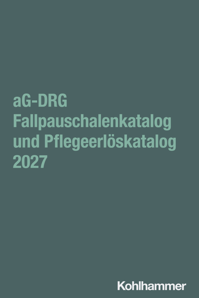 aG-DRG Fallpauschalenkatalog und Pflegeerlöskatalog 2027