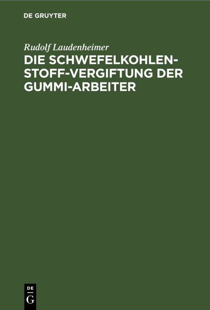 Die Schwefelkohlenstoff-Vergiftung der Gummi-Arbeiter