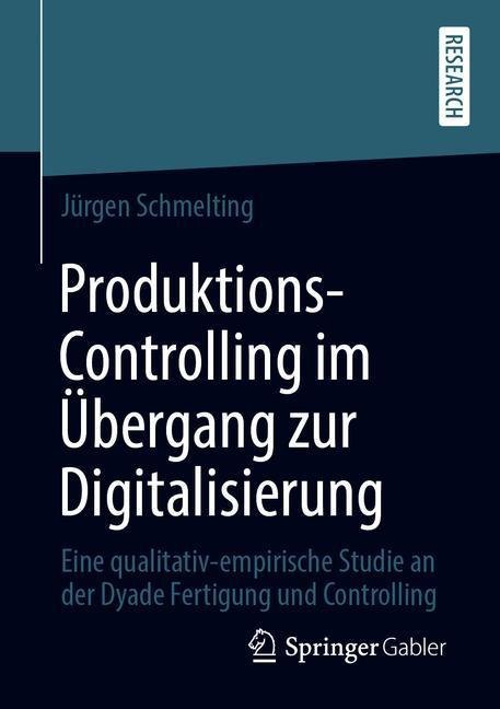 Produktions-Controlling im Übergang zur Digitalisierung