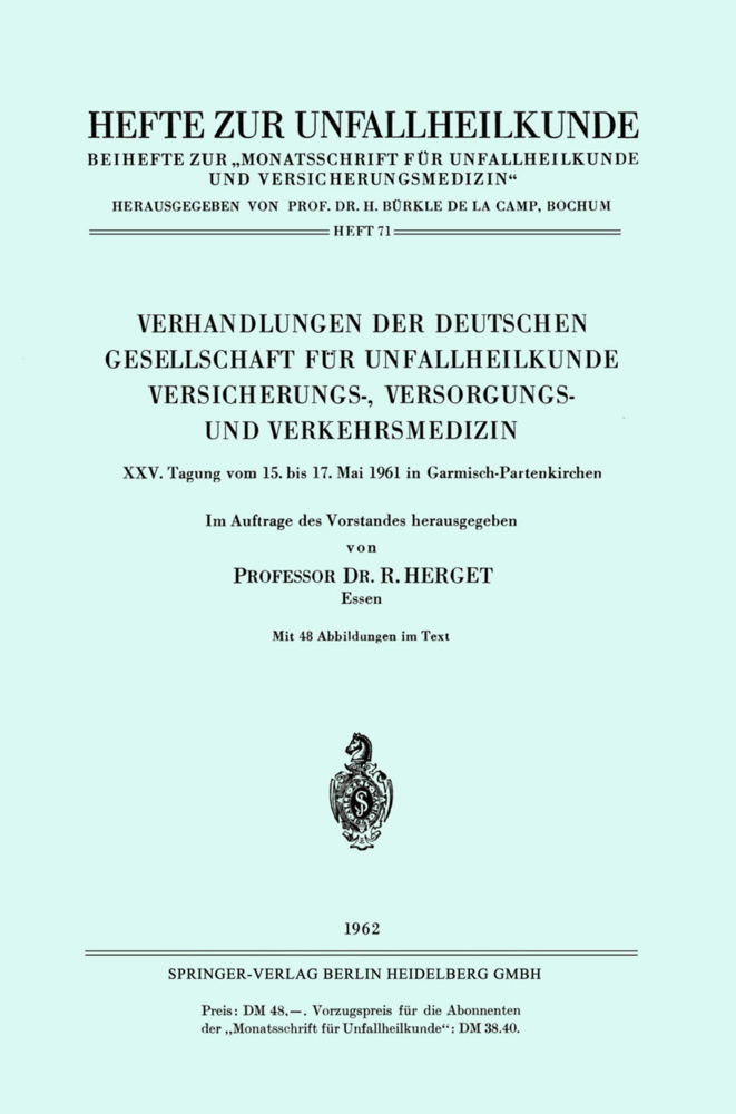 Verhandlungen der Deutschen Gesellschaft für Unfallheilkunde Versicherungs-, Versorgungs- und Verkehrsmedizin