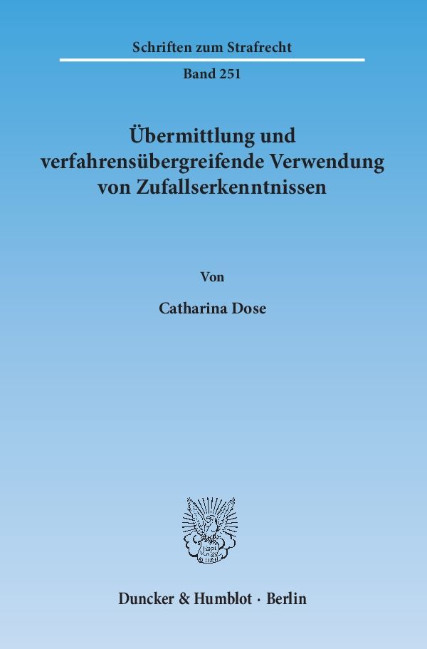 Übermittlung und verfahrensübergreifende Verwendung von Zufallserkenntnissen.