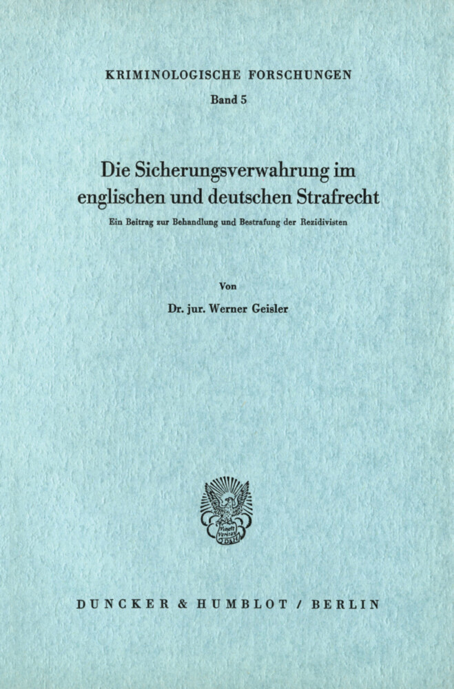 Die Sicherungsverwahrung im englischen und deutschen Strafrecht.