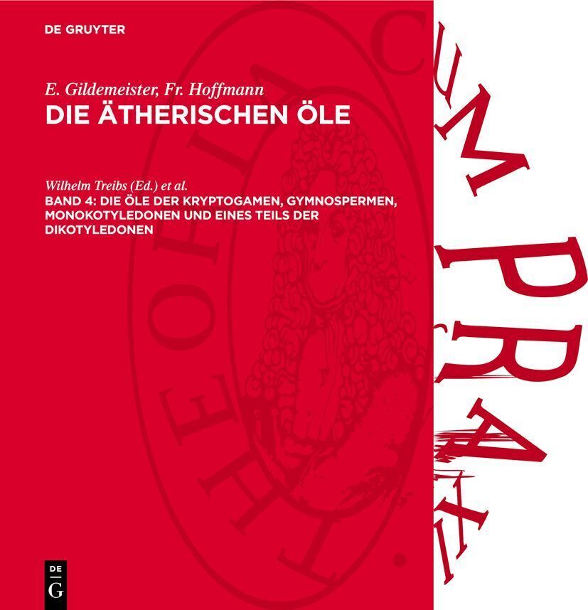 Die Öle der Kryptogamen, Gymnospermen, Monokotyledonen und eines Teils der Dikotyledonen