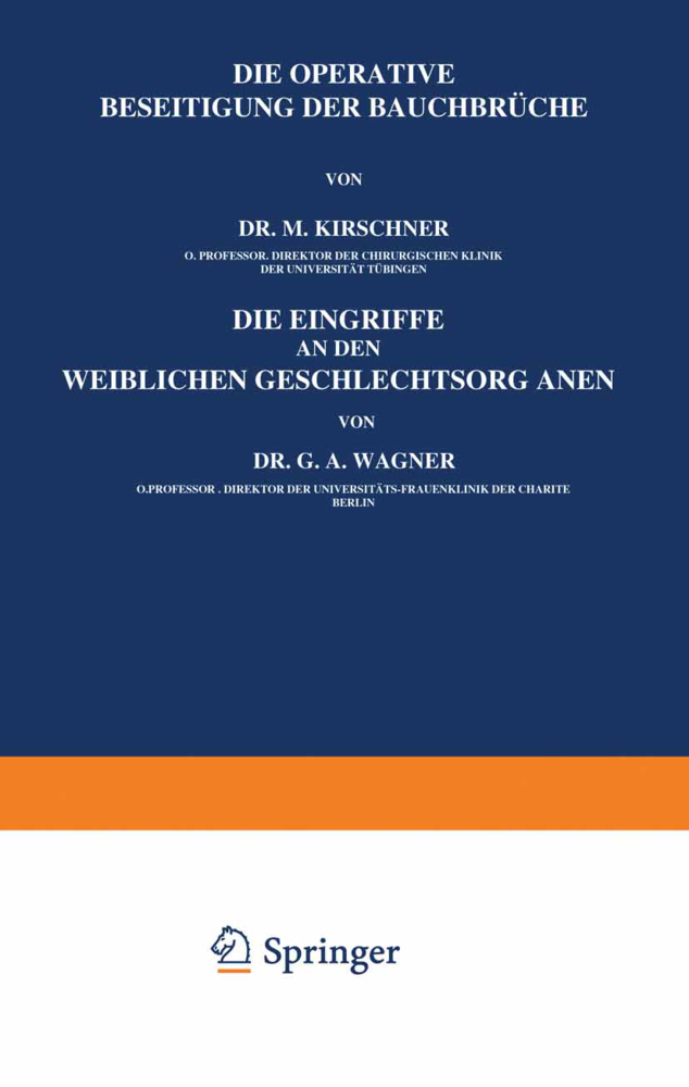 Die Operative Beseitigung der Bauchbrüche. Die Eingriffe an den Weiblichen Geschlechtsorganen