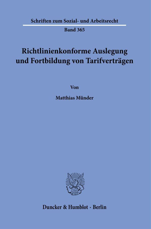 Richtlinienkonforme Auslegung und Fortbildung von Tarifverträgen.