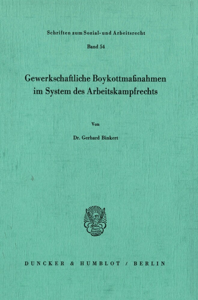 Gewerkschaftliche Boykottmaßnahmen im System des Arbeitskampfrechts.