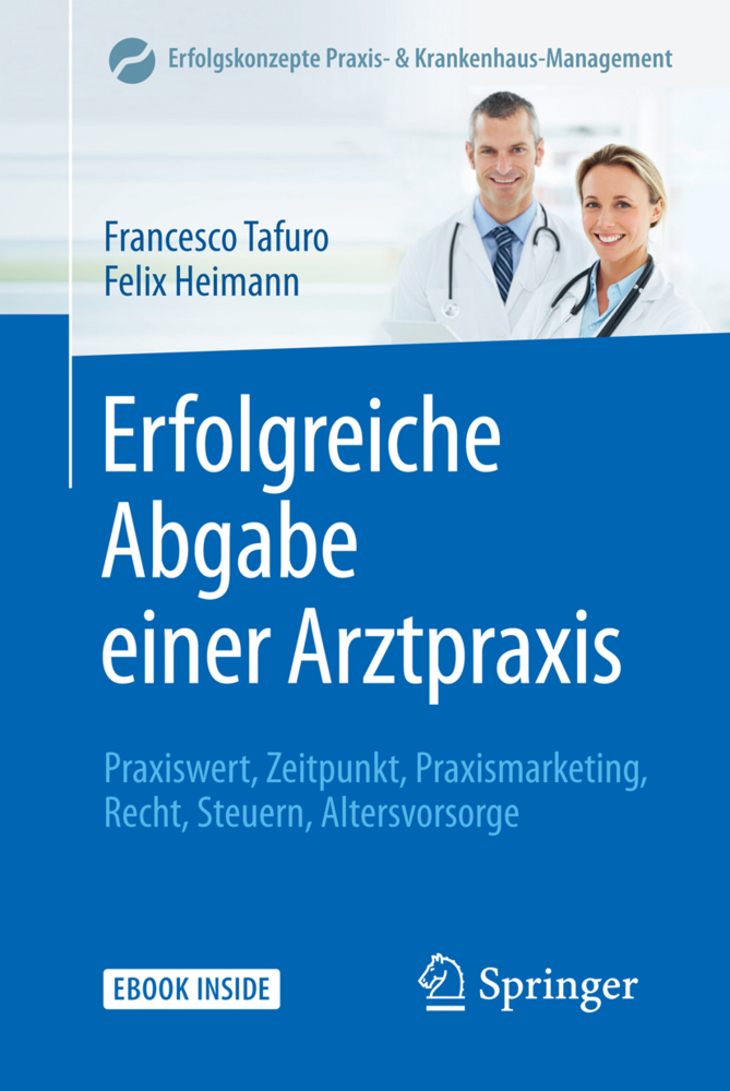 Erfolgreiche Abgabe einer Arztpraxis, m. 1 Buch, m. 1 E-Book