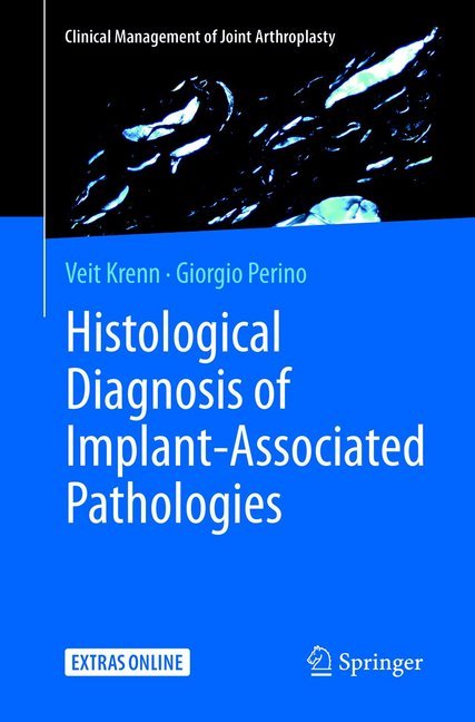 Histological Diagnosis of Implant-associated Pathologies