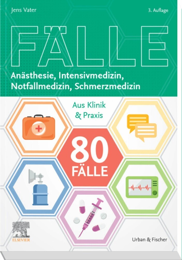 80 F"lle An"sthesie, Intensivmedizin, Notfallmedizin, Schmerzmedizin
