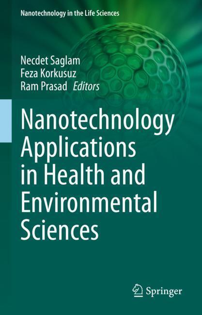 Nanotechnology Applications in Health and Environmental Sciences