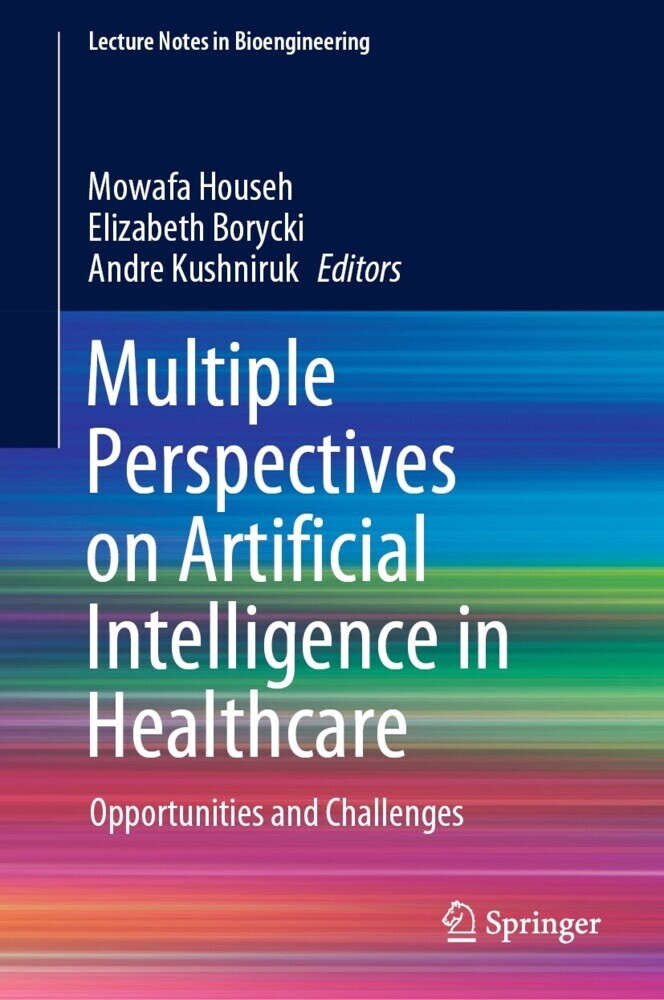 Multiple Perspectives on Artificial Intelligence in Healthcare