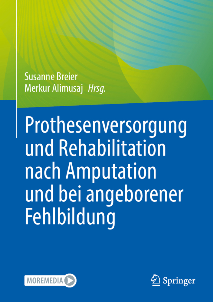 Prothesenversorgung und Rehabilitation nach Amputation und bei angeborener Fehlbildung