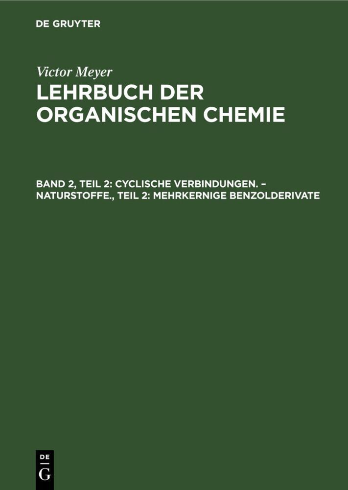 Cyclische Verbindungen. - Naturstoffe., Teil 2: Mehrkernige Benzolderivate