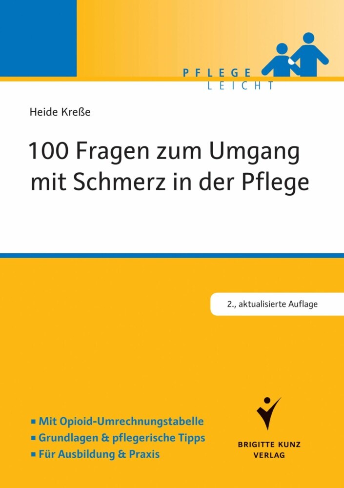 100 Fragen zum Umgang mit Schmerz in der Pflege